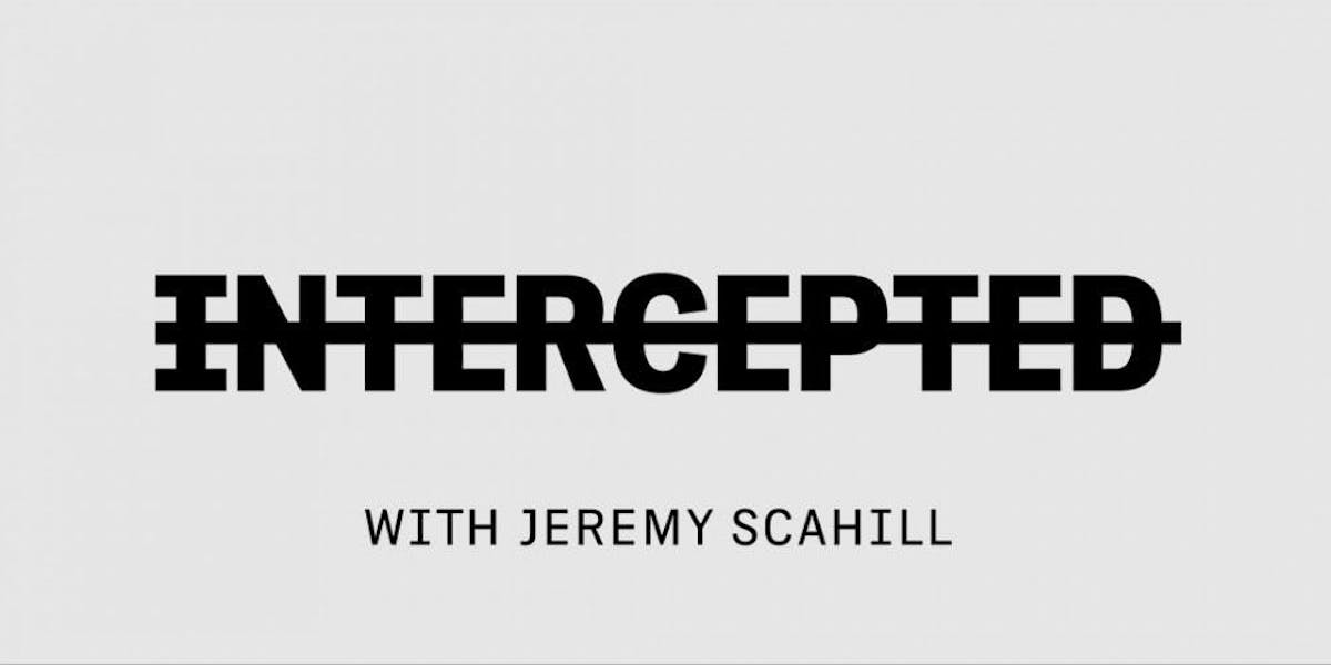 Image result for intercepted jeremy scahill